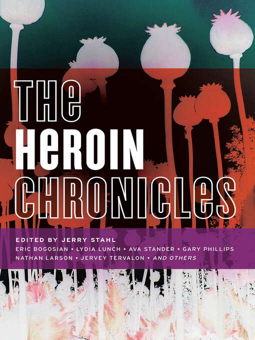 Title details for The Heroin Chronicles by Jerry Stahl - Available